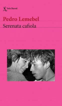 Pedro Lemebel LITERATURA LATINOAMERICANA SERENATA CAFIOLA
