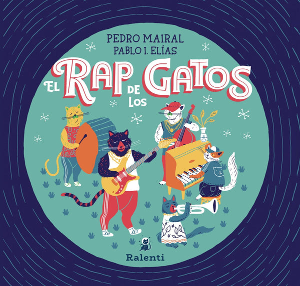 PEDRO MAIRAL Y PABLO I. ELÍAS INFANTIL EL RAP DE LOS GATOS