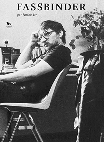 Rainer Werner Fassbinder CINE FASSBINDER POR FASSBINDER