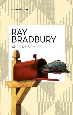 RAY BRADBURY CIENCIA FICCIÓN AHORA Y SIEMPRE