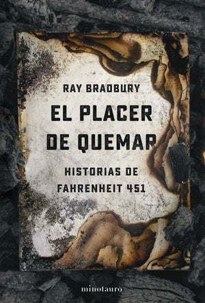 Ray Bradbury CIENCIA FICCIÓN EL PLACER DE QUEMAR