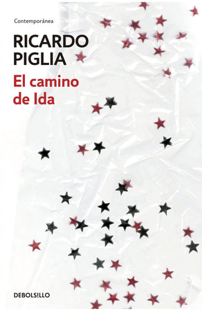 Ricardo Piglia NARRATIVA EL CAMINO DE IDA (DB)
