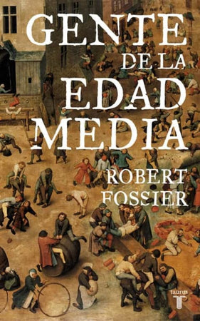 Robert Fossier HISTORIA GENTE DE LA EDAD MEDIA