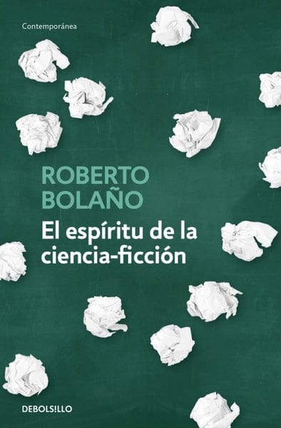 Roberto Bolaño LITERATURA CONTEMPORÁNEA EL ESPÍRITU DE LA CIENCIA ficción (DB)