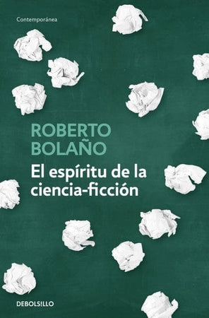 Roberto Bolaño LITERATURA CONTEMPORÁNEA EL ESPÍRITU DE LA CIENCIA ficción (DB)