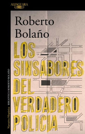 Roberto Bolaño LITERATURA CONTEMPORÁNEA LOS SINSABORES DEL VERDADERO POLICÍA