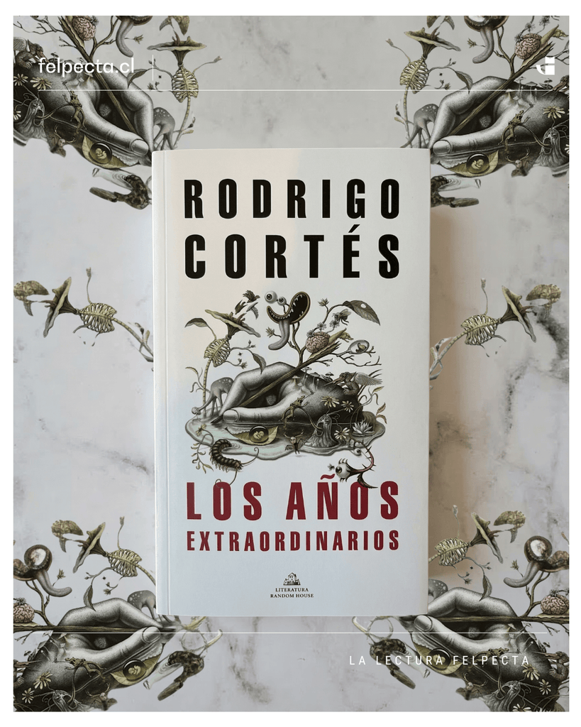 RODRIGO CORTÉS NOVELA LOS AÑOS EXTRAORDINARIOS