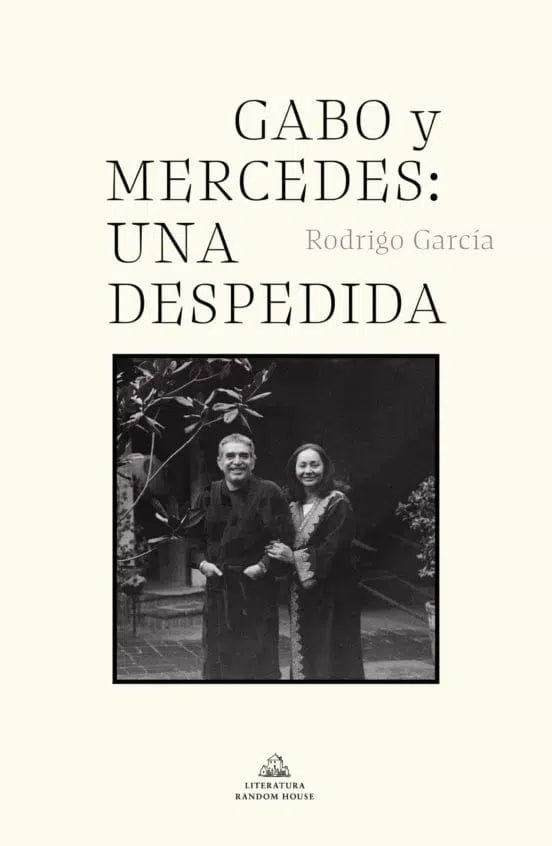 RODRIGO GARCÍA BIOGRAFÍA GABO Y MERCEDES: UNA DESPEDIDA