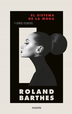 ROLAND BARTHES CIENCIAS HUMANAS Y SOCIALES EL SISTEMA DE LA MODA