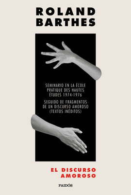 ROLAND BARTHES FILOLOGÍA EL DISCURSO AMOROSO