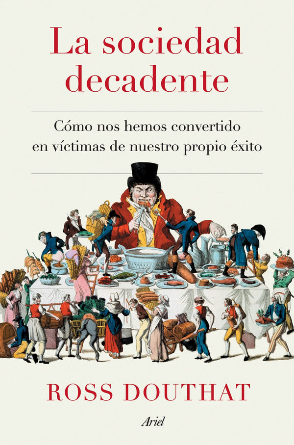 ROSS DOUTHAT CIENCIAS POLÍTICAS Y SOCIALES LA SOCIEDAD DECADENTE