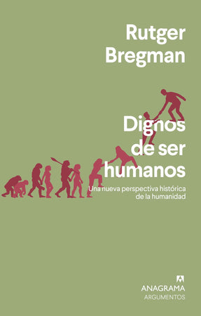 Rutger Bregman ENSAYO DIGNOS DE SER HUMANOS