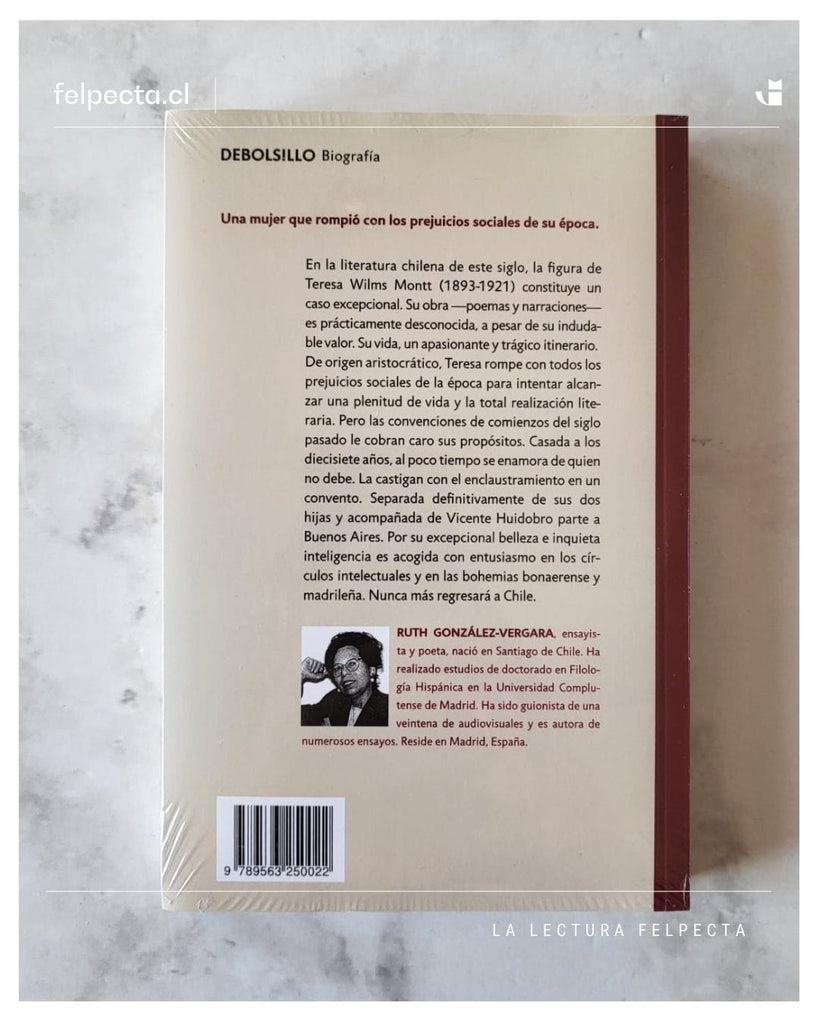 Ruth González-Vergara BIOGRAFÍA TERESA WILMS MONTT. UN CANTO DE LIBERTA