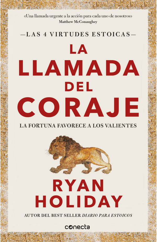 RYAN HOLIDAY AUTOCUIDADO LA LLAMADA DEL CORAJE