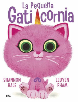 SHANNON HALE INFANTIL GATICORNIA 1: LA PEQUEÑA GATICORNIA