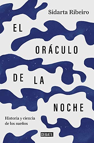 Sidarta Ribeiro CIENCIAS POLÍTICAS Y SOCIALES EL ORÁCULO DE LA NOCHE
