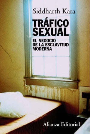 Siddarth Kara CIENCIAS POLÍTICAS Y SOCIALES TRÁFICO SEXUAL