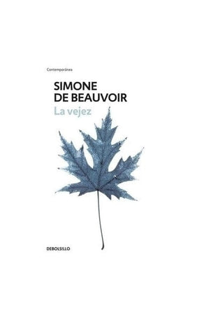 Simone De Beauvoir LITERATURA CONTEMPORÁNEA LA VEJEZ
