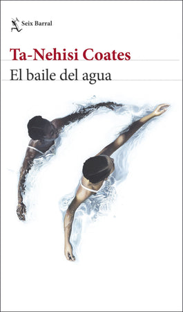 TA-NEHISI COATES NOVELA EL BAILE DEL AGUA