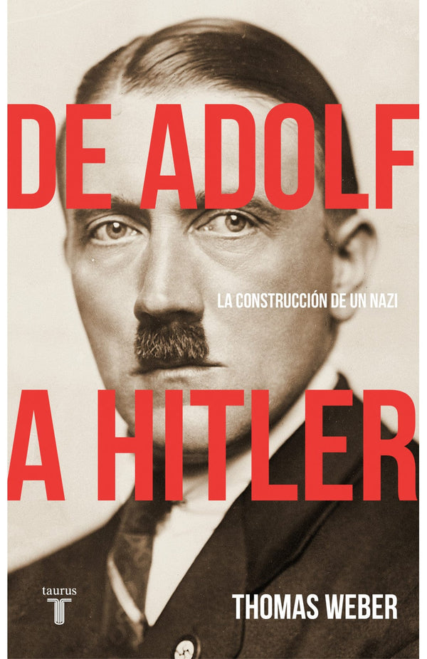 Thomas Weber HISTORIA DE ADOLF A HITLER