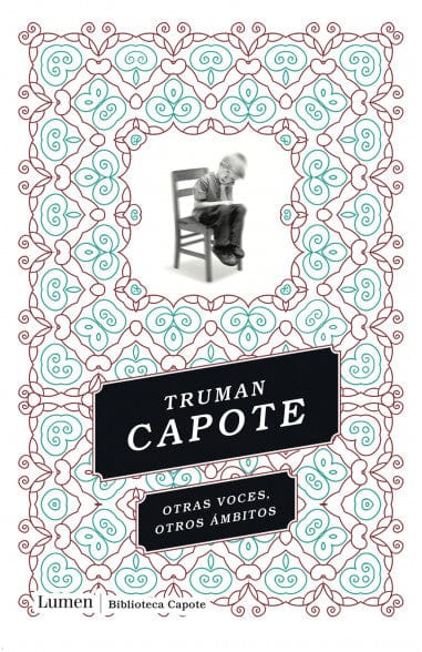 TRUMAN CAPOTE NARRATIVA OTRAS VOCES, OTROS ÁMBITOS
