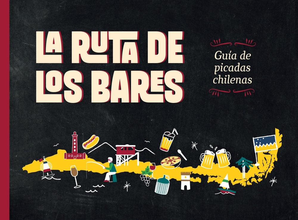 V.V.A.A COCINA Y VIDA SALUDABLE LA RUTA DE LOS BARES. GUÍA DE PICADAS CHILENAS