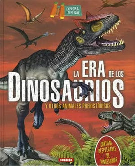 Varios Autores INFANTIL Y JUVENIL LA ERA DE LOS DINOSAURIOS
