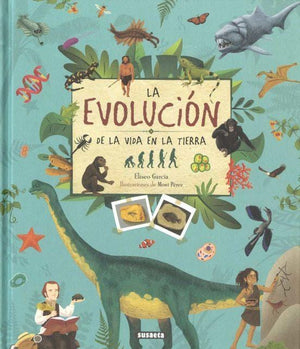 Varios Autores INFANTIL Y JUVENIL LA EVOLUCIÓN DE LA VIDA EN LA TIERRA