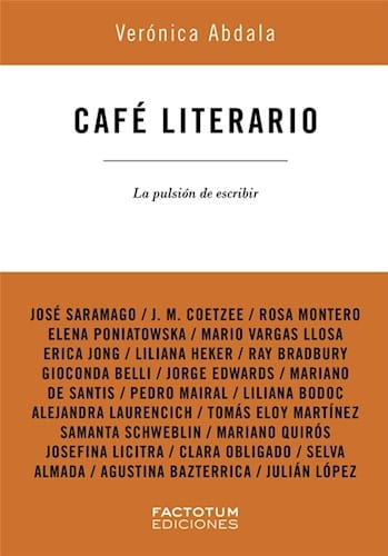 VERÓNICA ABDALA TEORÍA Y CRÍTICA LITERARIA CAFÉ LITERARIO - LA PULSIÓN DE ESCRIBIR