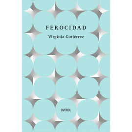 Virginia Gutiérrez NOVELA FEROCIDAD