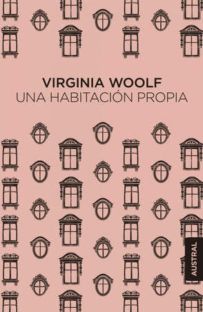 VIRGINIA WOOLF CLÁSICOS UNA HABITACIÓN PROPIA (AUSTRAL CHILE)