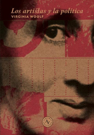 Virginia Woolf ENSAYO LOS ARTISTAS Y LA POLÍTICA
