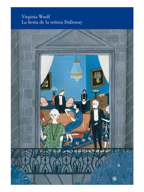 Virginia Woolf NOVELA LA FIESTA DE LA SEÑORA DALLOWAY