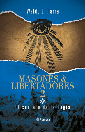 Waldo Parra NOVELA MASONES & LIBERTADORES 2