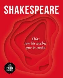 William Shakespeare POESÍA DÍAS SON LAS NOCHES QUE TE SUEÑO