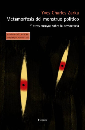 Yves-Charles Zarka CIENCIAS POLÍTICAS Y SOCIALES METAMORFOSIS DEL MONSTRUO POLÍTICO Y OTROS ENSAYOS SOBRE LA DEMOCRACIA