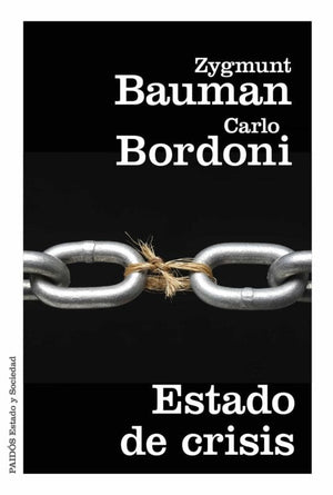 Zygmunt Bauman; Carlo Bordoni CIENCIAS POLÍTICAS Y SOCIALES ESTADO DE CRISIS