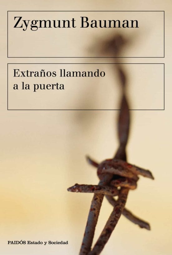 Zygmunt Bauman CIENCIAS POLÍTICAS Y SOCIALES EXTRAÑOS LLAMANDO A LA PUERTA